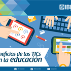 Los beneficios de usar TIC en la educación