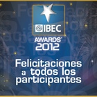 IBEC AWARDS 2012: Un evento lleno de reconocimientos