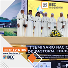 IBEC Latam en el I Seminario Nacional de Pastoral Educativo