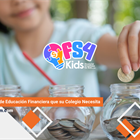 FS4: El Programa de Educación Financiera para Primaria que su Colegio Necesita