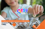 FS4: El Programa de Educación Financiera para Primaria que su Colegio Necesita