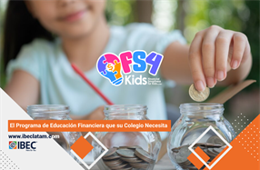 FS4: El Programa de Educación Financiera para Primaria que su Colegio Necesita