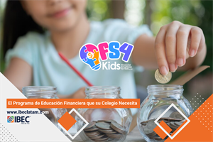 FS4: El Programa de Educación Financiera para Primaria que su Colegio Necesita