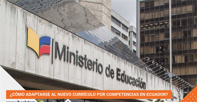 ¿Cómo adaptarse al nuevo currículo por competencias en Ecuador?