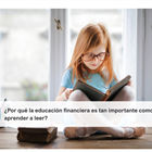 ¿Por qué la educación financiera es tan importante como aprender a leer?