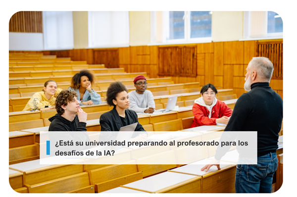 ¿Está su universidad preparando al profesorado para los desafíos de la IA?