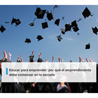 Educar para emprender: por qué el emprendimiento debe comenzar en la escuela