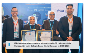 IBEC reconoce la excelencia educativa del CEP La Inmaculada Concepción y del Colegio Santa María Reina en la CIEC 2026