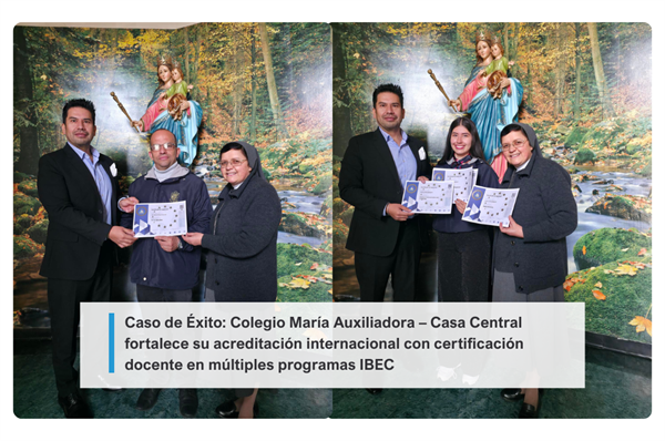 Caso de Éxito: Colegio María Auxiliadora – Casa Central fortalece su acreditación internacional con certificación docente en múltiples programas IBEC