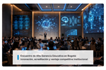 Encuentro de Alta Gerencia Educativa en Bogotá: innovación, acreditación y ventaja competitiva institucional