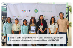 Caso de Éxito: Colegio Santa Rita de Casia fortalece su apuesta por la innovación y la educación internacional junto a IBEC LATAM