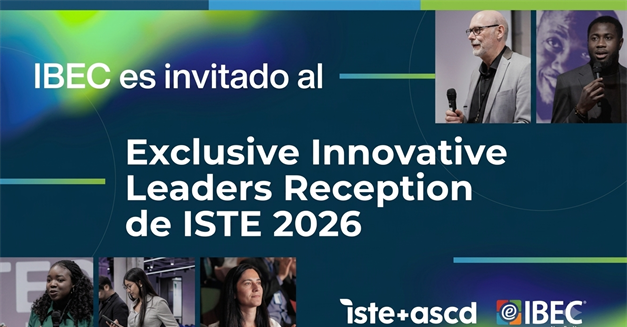 IBEC es invitado al Exclusive Innovative Leaders Reception de ISTE 2026